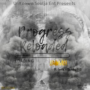 Progress Reloaded (feat. Lucid & Swishy Ceo) [Explicit]