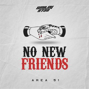 No New Friends (Explicit)