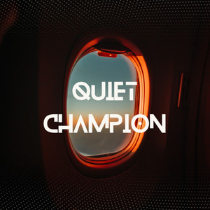 Quiet Champion