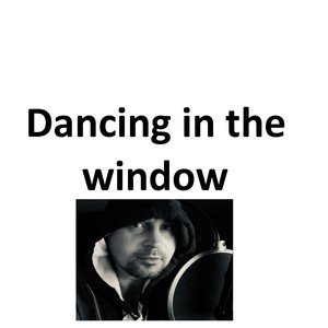 Dancing in the Window (Explicit)