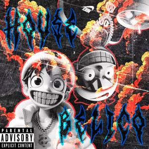 HOUSE BELICO (Explicit)