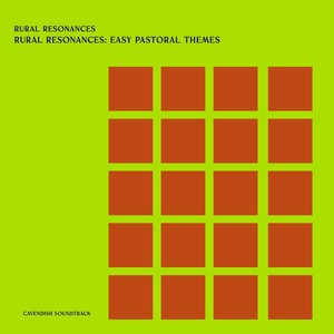 Cavendish Soundtrack presents Rural Resonances: Rural Resonances - Easy Pastoral Themes