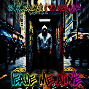 Leave Me Alone (feat. Two Eyes Blind)