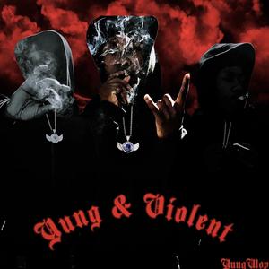 Yung & Violent (Explicit)