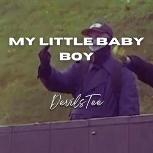 My Little Baby Boy TEKK