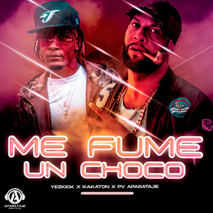 Me Fume Un Choco (Explicit)