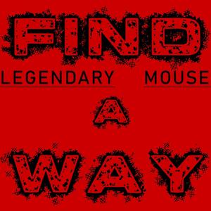 FIND A WAY (Explicit)