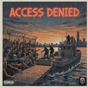 Access Denied (feat. RudeAzz Jaxon & Ken Rife) (Explicit)