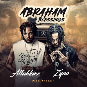 Abraham Blessings (feat. Zyno Topboy)