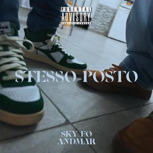 STESSO POSTO (feat. Andmar) (Explicit)
