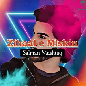 Zihaal e Miskin