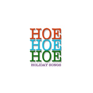 Hoe Hoe Hoe Holiday Songs