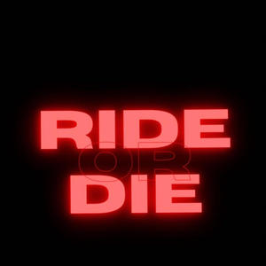 Ride or Die (Explicit)