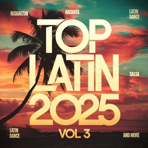 Top Latin 2025 Vol. 3