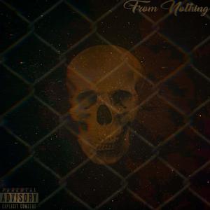 From Nothing (Explicit)