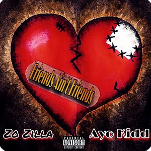 Friends Ain't Friends (feat. Ayo Kidd) [Explicit]