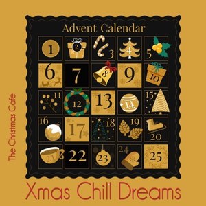 Advent Calendar, Xmas Chill Dreams (Best of Xmas Chill Lounge 1-4)