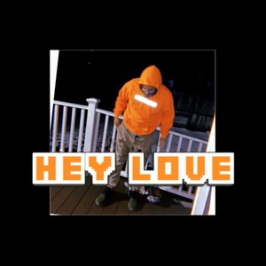 Hey Love Freestyle (Explicit)