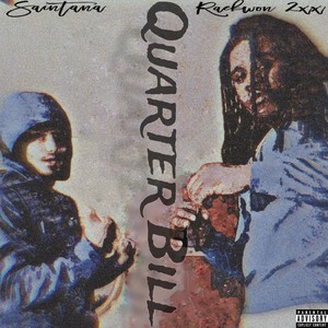 Quarter Bill (Explicit)