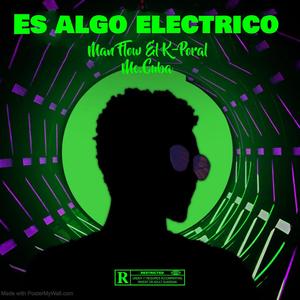 Es algo Electrico 2 (feat. Mc.Cuba)