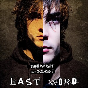 Last Word(feat. Crooked I) (Explicit)