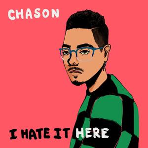 I Hate It Here (Explicit)