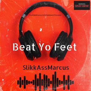 Beat Yo Feet (BYF) (Explicit)
