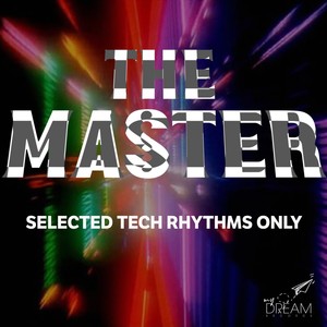 The Masters, Selected Tech Rhythms Only