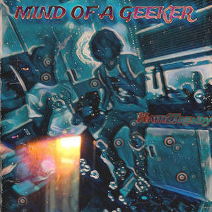 Mind Of A Geeker (Explicit)