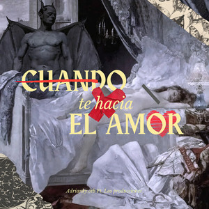 Cuando Te Hacía el Amor