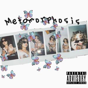 Metamorphosis (Explicit)