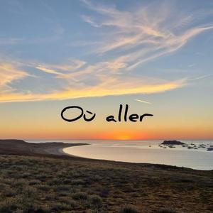 Où aller (Explicit)