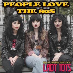 People Love the 80s - Lady Toys