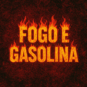 FOGO E GASOLINA (Explicit)