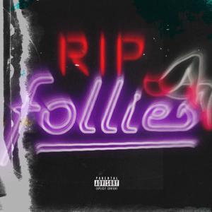 RIP Follies (feat. Longwe) [Explicit]