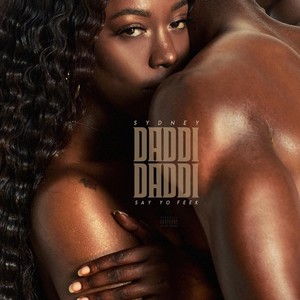 Daddi Daddi(feat. Say Yo Feek) (Explicit)