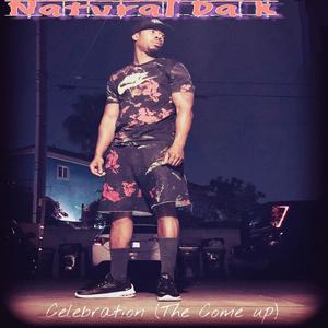 Celebration (The Come Up) (Explicit)