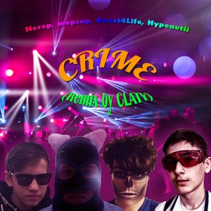 Crime (Remix By Claty) [Explicit]