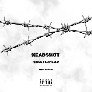 Headshot (feat. Ame 2.0 & Wiz Hard) [Explicit]