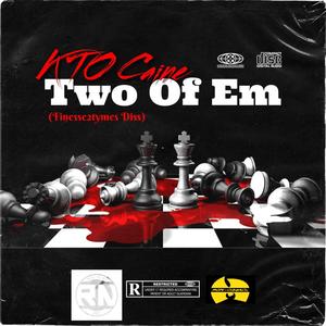 Two Of Em (Finesse2Tymes Diss) [Explicit]