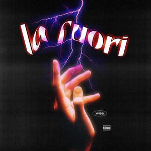 LA FUORI (Explicit)