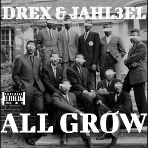 ALL GROW(feat. JAHL3EL) (Explicit)