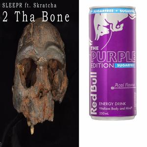 2 Tha Bone (feat. Skratcha) [Explicit]