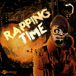 Rapping Time: Rhyming & Rhythmic Rap Music (Explicit)