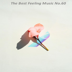 The Best Feeling Music No.60