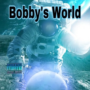 Bobby's World (Explicit)