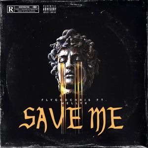 Save Me (feat. MellyX) [Explicit]