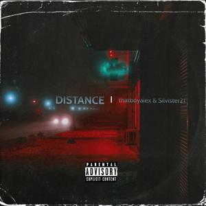 DISTANCE (feat. Silvister21) [Explicit]