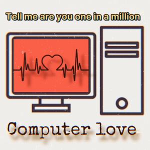 Computer love (feat. Soloacee) [Explicit]