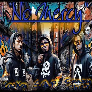 No Mercy (feat. Low Key & S.M.P.) [Explicit]